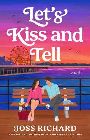 Richard, Joss. Let's Kiss and Tell - A Novel. Random House LLC US, 2026.