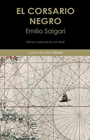 Salgari, Emilio / José Abad. El Corsario Negro. Ediciones Cátedra, 2021.