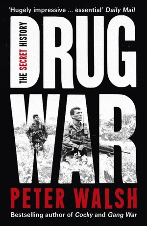 Walsh, Peter. Drug War. Milo Books, 2020.