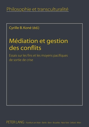 Koné, Cyrille B. (Hrsg.). Médiation et gestion des conflits - Essais sur les fins et les moyens pacifiques de sortie de crise. Peter Lang, 2011.