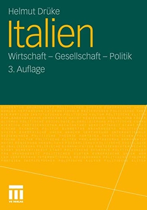 Drüke, Helmut. Italien - Wirtschaft - Gesellschaft - Politik. VS Verlag für Sozialwissenschaften, 2011.