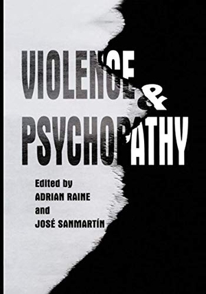 Sanmartin, José / Adrian Raine (Hrsg.). Violence and Psychopathy. Springer US, 2001.