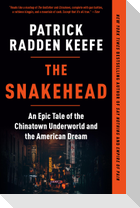 The Snakehead: An Epic Tale of the Chinatown Underworld and the American Dream