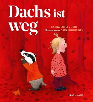 Vuori, Sanna Sofia. Dachs ist weg. Urachhaus/Geistesleben, 2024.