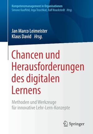 David, Klaus / Jan Marco Leimeister (Hrsg.). Chancen und Herausforderungen des digitalen Lernens - Methoden und Werkzeuge für innovative Lehr-Lern-Konzepte. Springer Berlin Heidelberg, 2019.