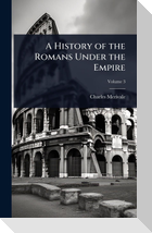A History of the Romans Under the Empire