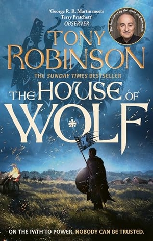 Robinson, Tony. The House of Wolf - The Sunday Times bestselling new historical fiction series from the much loved Sir Tony Robinson. Little, Brown Book Group, 2026.