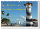 Urlaub in der Dominikanischen Republik (Wandkalender 2024 DIN A3 quer), CALVENDO Monatskalender