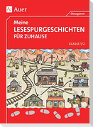 Meine Lesespurgeschichten für Zuhause - Klasse 1/2
