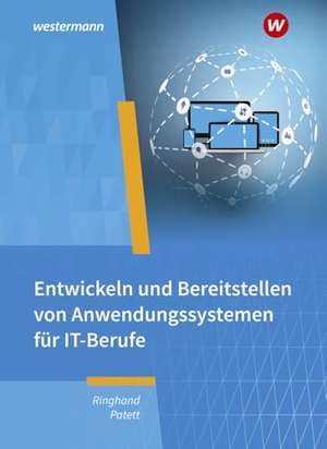 Patett, Ingo / Klaus Ringhand. IT-Berufe - Entwickeln und Bereitstellen von Anwendungssystemen Schulbuch. Westermann Berufl.Bildung, 2025.