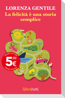 La felicità è una storia semplice