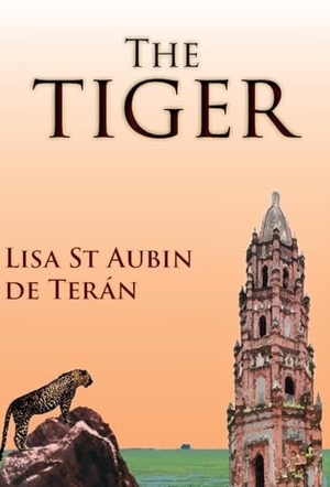 St Aubin De Terán, Lisa. The Tiger. Amaurea Press, 2024.