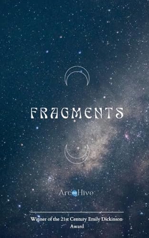 Arc Hive. FRAGMENTS Fresh Coffee & A Wired Brain. Bookleaf Publishing, 2026.