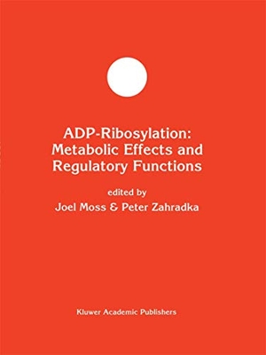 Zahradka, Peter / Joel Moss (Hrsg.). ADP-Ribosylation: Metabolic Effects and Regulatory Functions. Springer US, 2012.