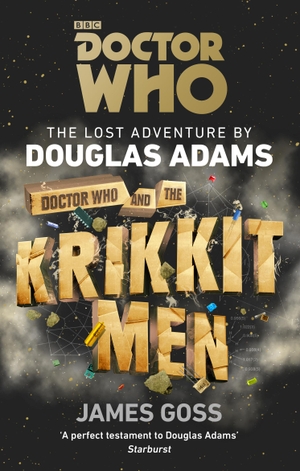Adams, Douglas / James Goss. Doctor Who and the Krikkitmen. Random House UK Ltd, 2019.