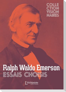 Essais choisis - La confiance en soi, Société et Solitude, Le courage, Le Succès, La vieillesse, Loi