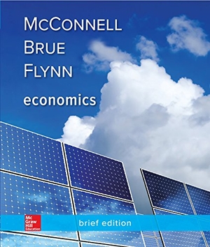 Mcconnell, Campbell R / Brue, Stanley L et al. Loose Leaf for Economics, Brief Edition. McGraw Hill LLC, 2018.