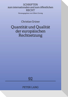 Quantität und Qualität der europäischen Rechtsetzung