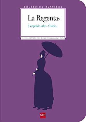 Alas, Leopoldo. La Regenta. Fundación Santa María-Ediciones SM, 2016.