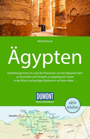 Rauch, Michel. DUMONT Reise-Handbuch Reiseführer Ägypten - mit Extra-Reisekarte. Dumont Reise Vlg GmbH + C, 2026.