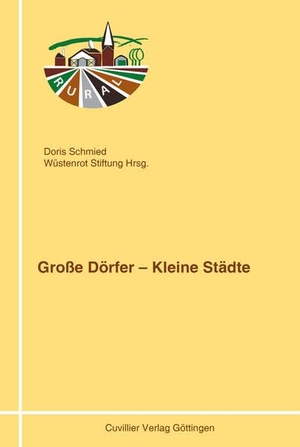 Schmied, Doris (Hrsg.). Große Dörfer ¿ Kleine Städte. Cuvillier, 2018.