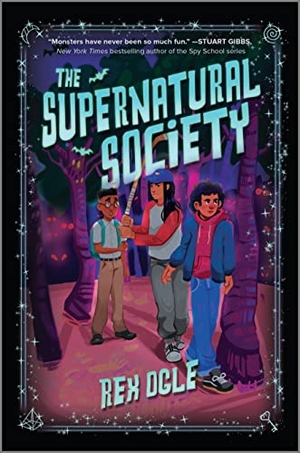 Ogle, Rex. The Supernatural Society. Inkyard Press, 2022.