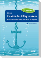 Im Meer des Alltags ankern