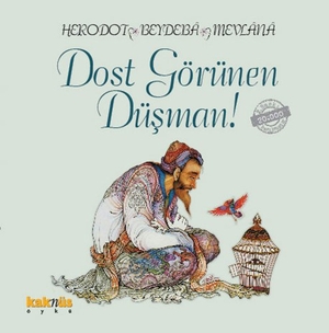 Herodotos / Beydaba et al. Dost Görünen Düsman. Kaknüs Yayinlari, 2014.