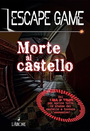 Trenti, Nicolas. Morte al castello. Escape game. L'Airone Editrice Roma, 2023.
