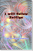 I will follow Zulfiya