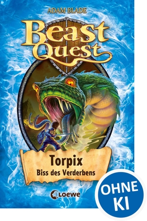 Blade, Adam. Beast Quest 54 - Torpix, Biss des Verderbens. Loewe Verlag GmbH, 2019.