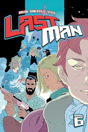 Balak / Sanlaville, Michaël et al. Lastman Book 6. Image Comics, 2024.