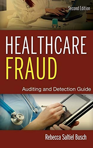 Busch. Healthcare Fraud 2e. John Wiley & Sons, 2012.