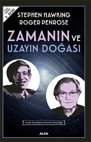 Hawking, Stephen / Roger Penrose. Zamanin ve Uzayin Dogasi. Alfa Basim Yayim Dagitim, 2023.