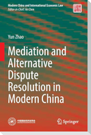 Mediation and Alternative Dispute Resolution in Modern China