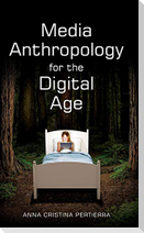 Media Anthropology for the Digital Age