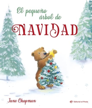 Chapman, Jane. El Pequeño Árbol de Navidad / The Littlest Christmas Tree (Spanish Edition) - Una Entrañable Historia Que Celebra La Magia de la Navidad. Libros Con Valores Para Niños. En Español. Cuentos 2-6 Años. Letra de Imprenta.. Editorial El Pirata, 2026.