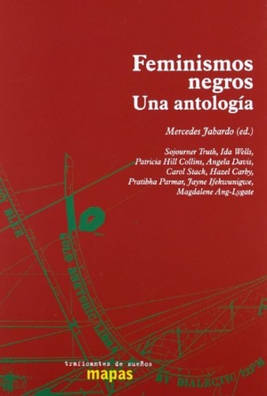 Davis, Angela Yvonne / Carby, Hazel et al. Feminismos negros : una antología. Traficantes de Sueños, 2012.