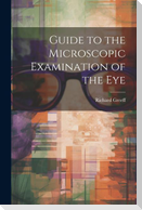 Guide to the Microscopic Examination of the Eye