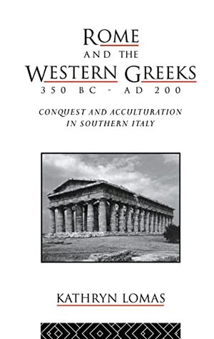 Lomas, Kathryn. Rome and the Western Greeks, 350 BC - AD 200 - Conquest and Acculturation in Southern Italy. Taylor & Francis Ltd (Sales), 1993.