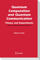 Quantum Computation and Quantum Communication: