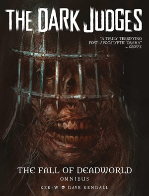 Kek-W. The Dark Judges: The Fall of Deadworld Omnibus. Rebellion Publishing Ltd., 2026.
