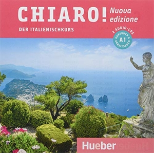 De Savorgnani, Giulia / Beatrice Bergero. Chiaro! A1 - Nuova edizione / 2 Audio-CDs zum Kurs- und Arbeitsbuch - Der Italienischkurs. Hueber Verlag GmbH, 2019.