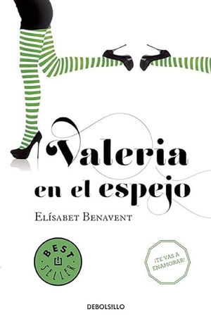 Benavent, Elisabet. Valeria En El Espejo / Valeria in the Mirror. Prh Grupo Editorial, 2016.
