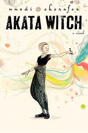 Okorafor, Nnedi. Akata Witch. Penguin Young Readers Group, 2011.