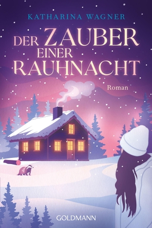 Wagner, Katharina. Der Zauber einer Rauhnacht - Roman. Goldmann TB, 2026.