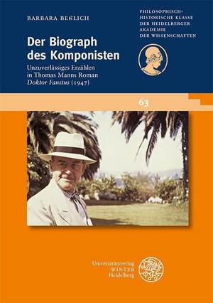 Beßlich, Barbara. Der Biograph des Komponisten - Unzuverlässiges Erzählen in Thomas Manns Roman ,Doktor Faustus' (1947). Universitätsverlag Winter, 2023.
