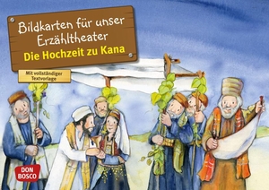 Groß, Martina. Die Hochzeit zu Kana. Kamishibai Bildkartenset. - Entdecken - Erzählen - Begreifen: Kinderbibelgeschichten.. Don Bosco Medien GmbH, 2018.