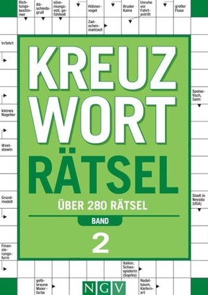 Kreuzworträtsel - Band 2 Über 280 Rätsel für Erwachsene - Kreuzworträtselbuch für Denksport | Rätselbuch als Geschenk für Rätselfans. Naumann & Göbel Verlagsg., 2024.