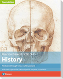 Edexcel GCSE (9-1) History Foundation Medicine through time, c1250-present Student Book
